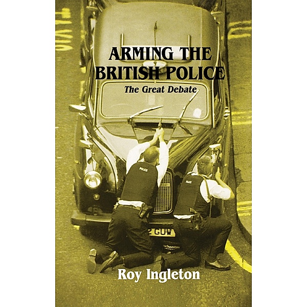 Arming the British Police, Roy Ingleton