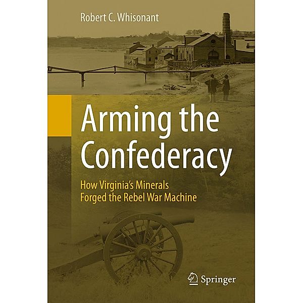 Arming the Confederacy, Robert C. Whisonant