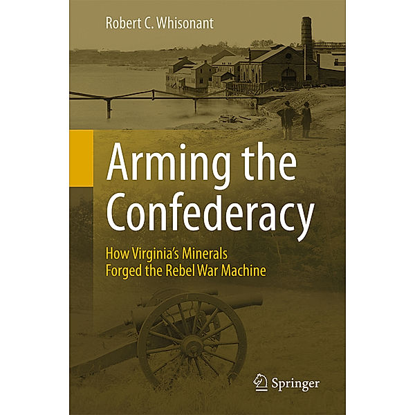 Arming the Confederacy, Robert C. Whisonant