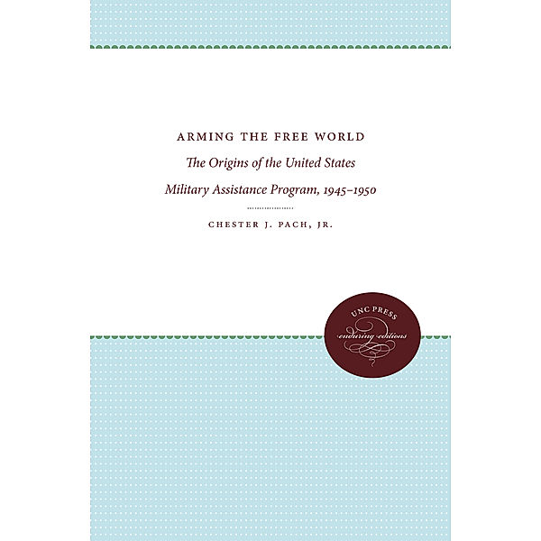 Arming the Free World, Chester J. Pach