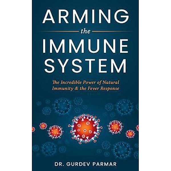 Arming the Immune System, Gurdev Parmar