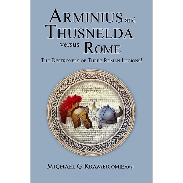 Arminius and Thusnelda Versus Rome, Michael Kramer
