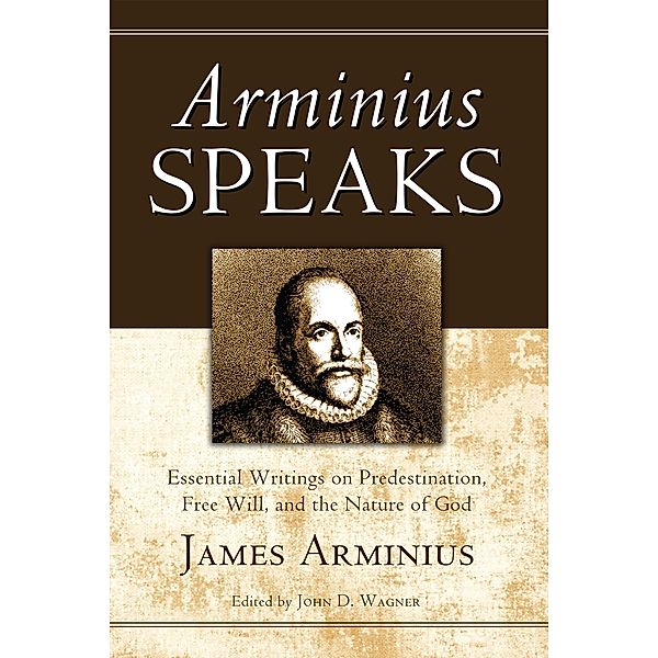 Arminius Speaks, James Arminius