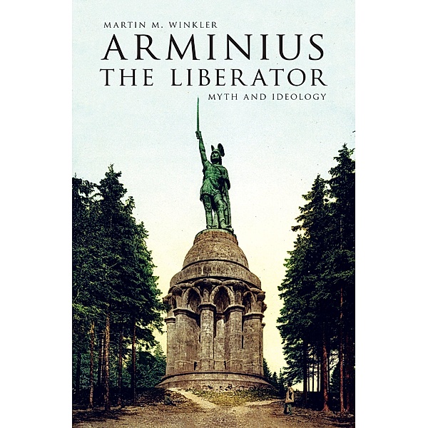 Arminius the Liberator, Martin M. Winkler
