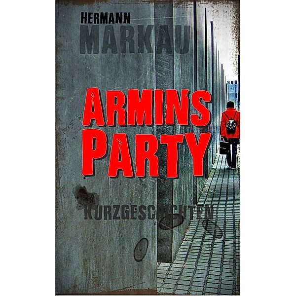 Armins Party, Hermann Markau