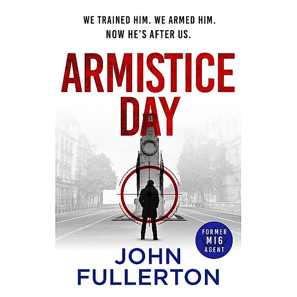 Armistice Day (Septimus Brass thriller 1, #1) / Septimus Brass thriller 1, John Fullerton
