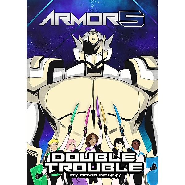 Armor5 Double Trouble (The Armor5 Series, #2) / The Armor5 Series, David Kenny