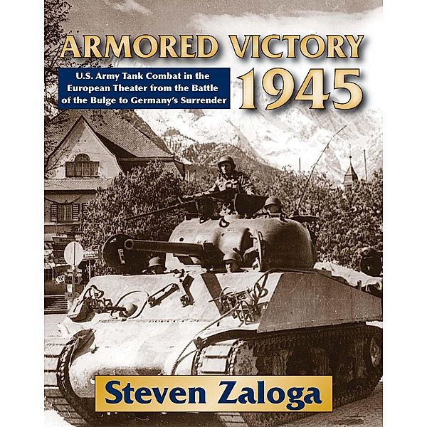 Armored Victory 1945, Steven Zaloga