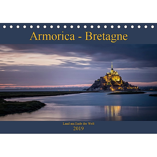 Armorica - Bretagne, Land am Ende der Welt (Tischkalender 2019 DIN A5 quer), Thomas Zilch