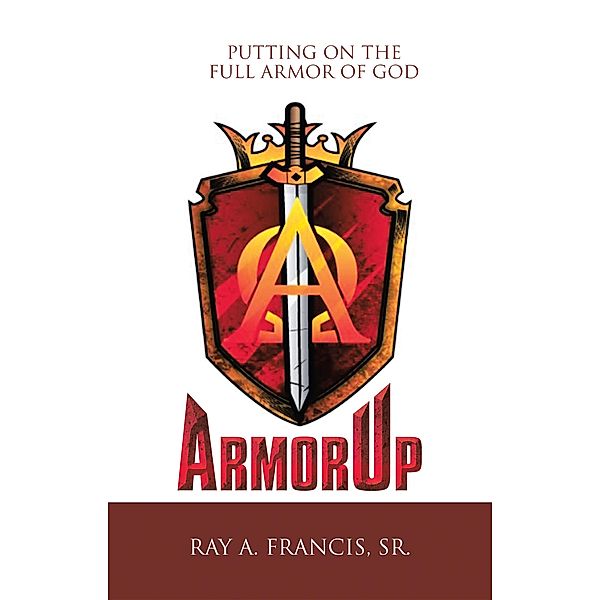 Armorup, Ray A. Francis Sr.