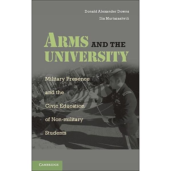 Arms and the University, Donald Alexander Downs
