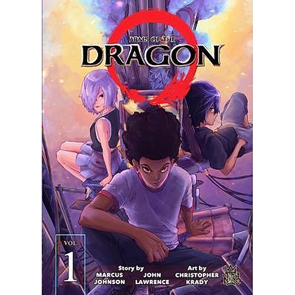 Arms of The Dragon / Arms of The Dragon Bd.1, Marcus Johnson, John Lawrence