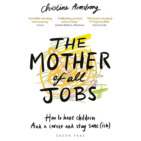 Armstrong, C: The Mother of All Jobs, Christine Armstrong