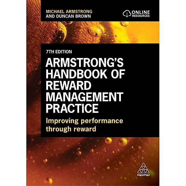 Armstrong's Handbook of Reward Management Practice, Michael Armstrong, Duncan Brown