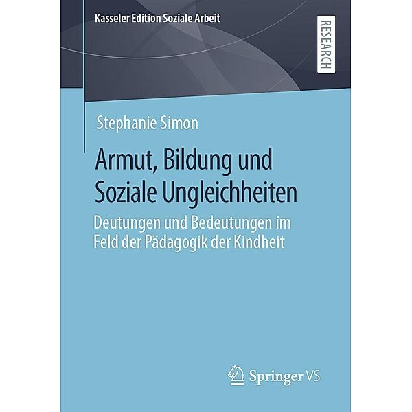 Armut, Bildung und Soziale Ungleichheiten / Kasseler Edition Soziale Arbeit Bd.27, Stephanie Simon