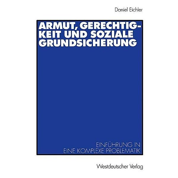 Armut, Gerechtigkeit und soziale Grundsicherung, Daniel Eichler