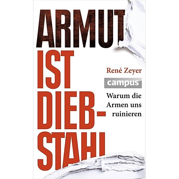 Armut ist Diebstahl, René Zeyer