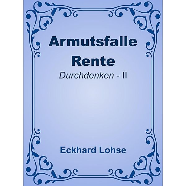 Armutsfalle Rente, Eckhard Lohse