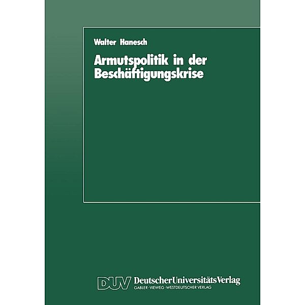 Armutspolitik in der Beschäftigungskrise, Walter Hanesch