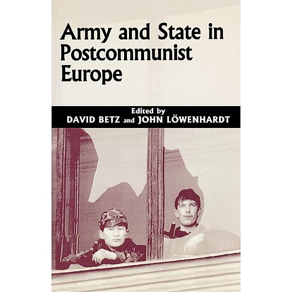 Army and State in Postcommunist Europe