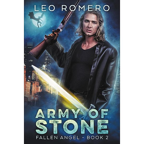 Army of Stone - Fallen Angel Book 2 / Fallen Angel, Leo Romero