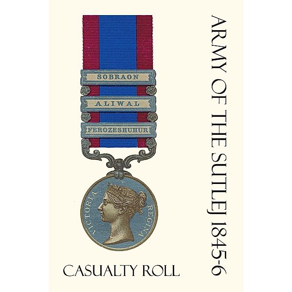 Army of the Sutlej 1845-6 Casualty Roll / Andrews UK, India Office Records