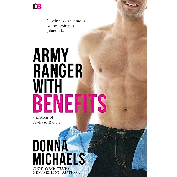 Army Ranger with Benefits / The Men of At-Ease Ranch Bd.4, Donna Michaels