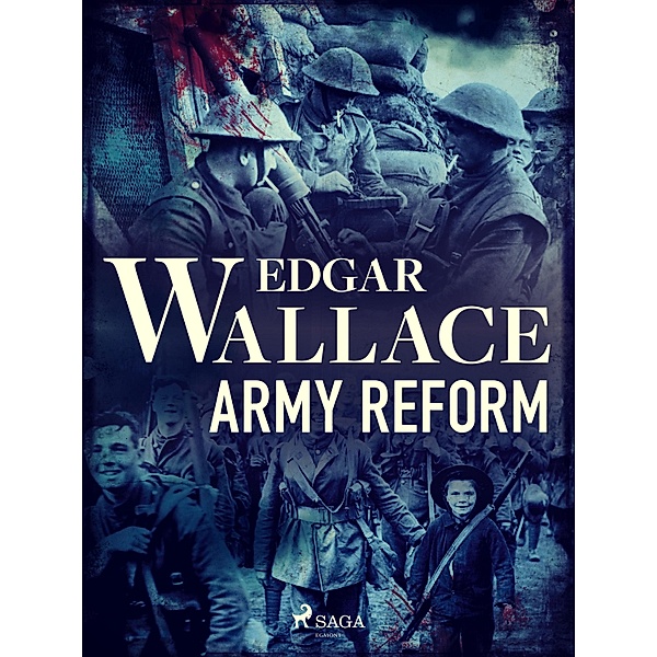 Army Reform, Edgar Wallace
