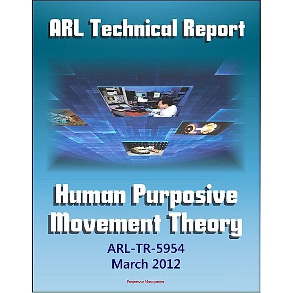 Army Research Laboratory Technical Report: Human Purposive Movement Theory (ARL-TR-5954) Ground Movement Detection and Identification Technologies Used in Military and Law Enforcement Settings