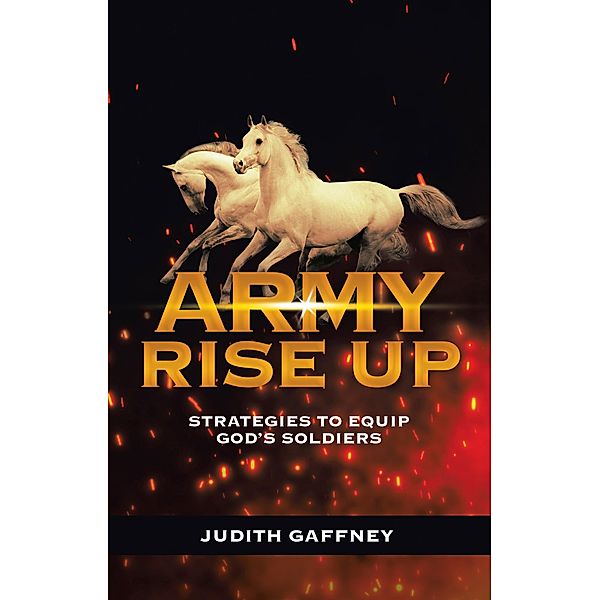 Army Rise Up, Judith Gaffney