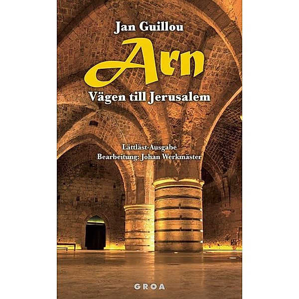 Arn - Vägen till Jerusalem, Jan Guillou