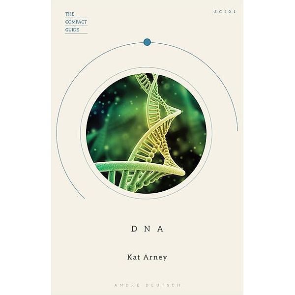 Arney, K: Compact Guide of DNA, Kat Arney