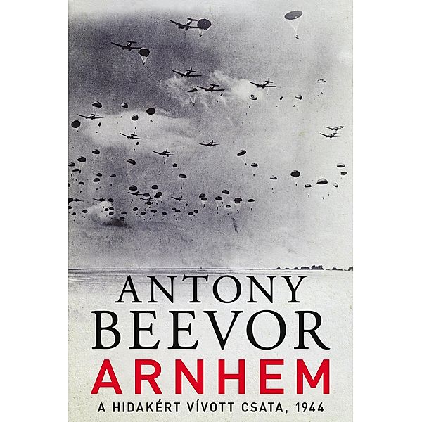 Arnhem, Antony Beevor