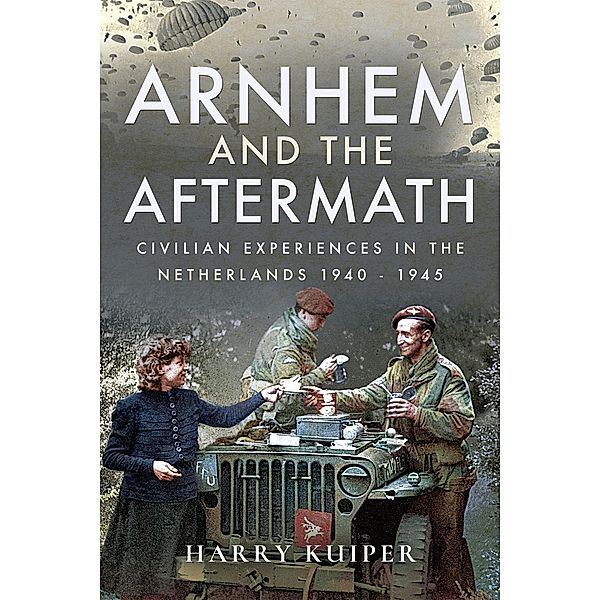 Arnhem and the Aftermath, Harry Kuiper