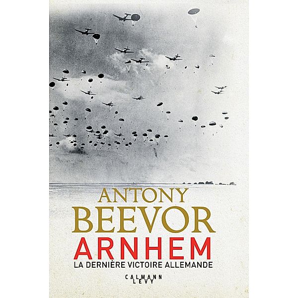 Arnhem / Sciences Humaines et Essais, Antony Beevor
