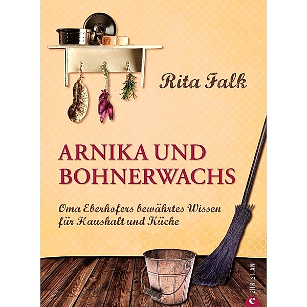 Arnika und Bohnerwachs, Rita Falk