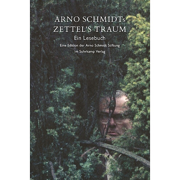 Arno Schmidts Zettel's Traum. Ein Lesebuch, Arno Schmidt