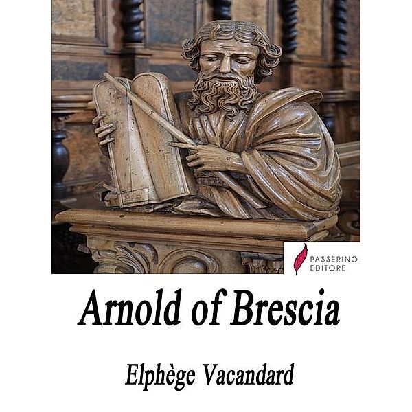 Arnold of Brescia, Elphège Vacandard