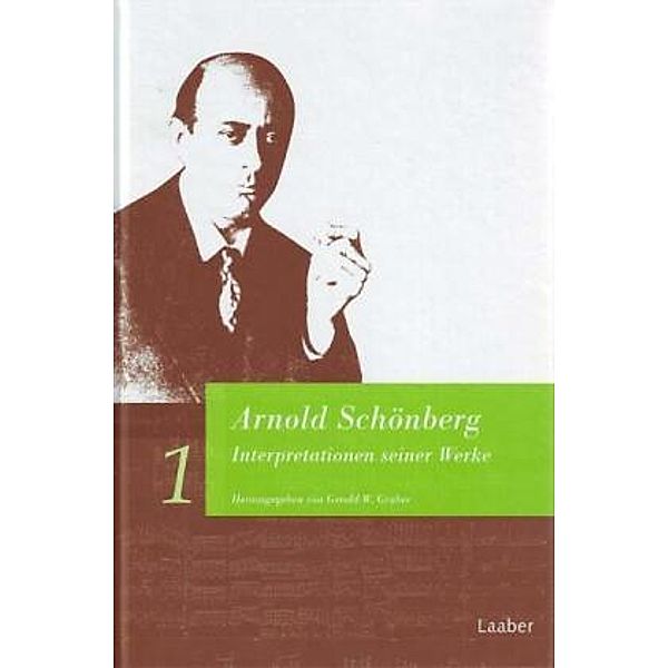 Arnold Schönberg. Interpretationen seiner Werke