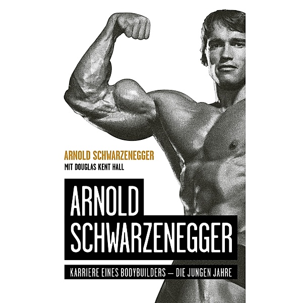 Arnold Schwarzenegger, Arnold Schwarzenegger, Douglas Kent Hall
