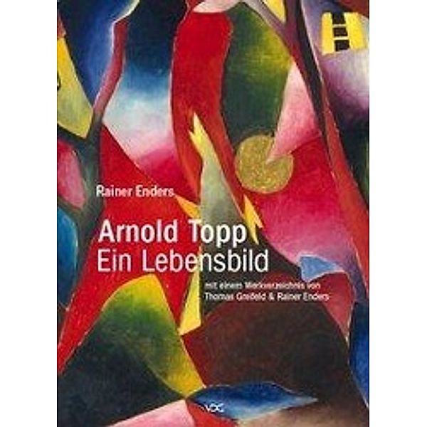 Arnold Topp - Ein Lebensbild, Rainer Enders