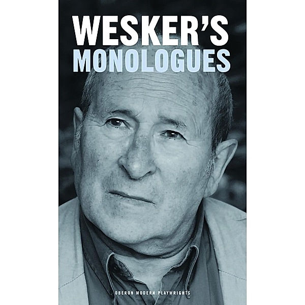 Arnold Wesker's Monologues, Arnold Wesker
