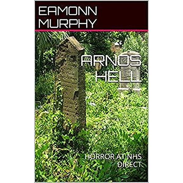 Arnos Hell, Eamonn Murphy