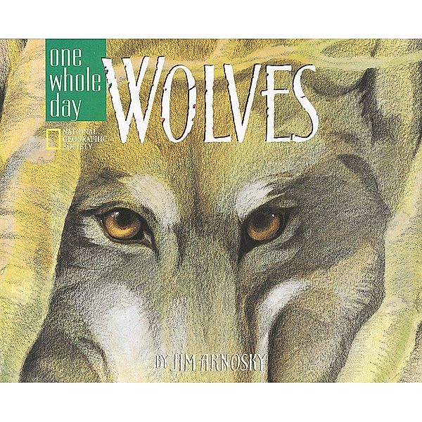 Arnosky, J: Wolves, Jim Arnosky