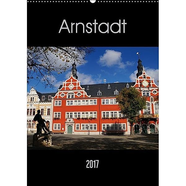 Arnstadt (Wandkalender 2017 DIN A2 hoch), Flori0