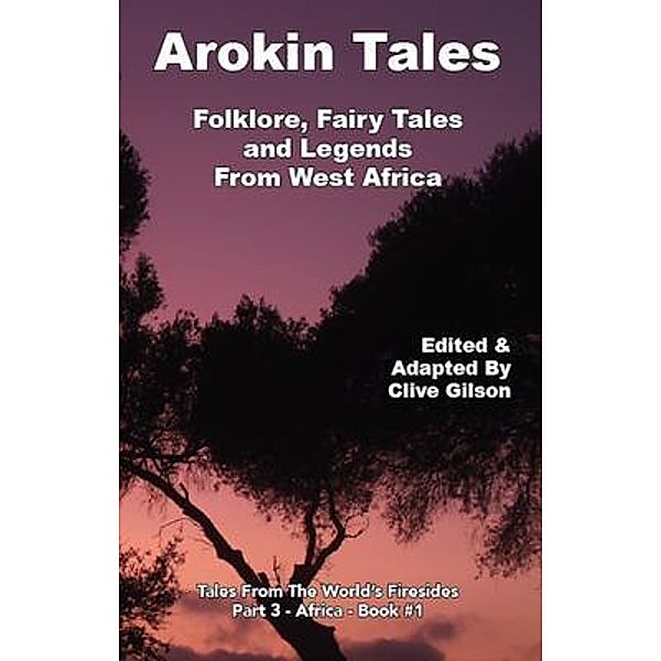 Arokin Tales / Tales From The World's Firesides - Africa Bd.1