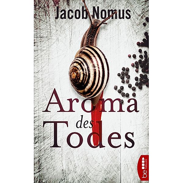 Aroma des Todes / Hochspannung Bd.15, Jacob Nomus
