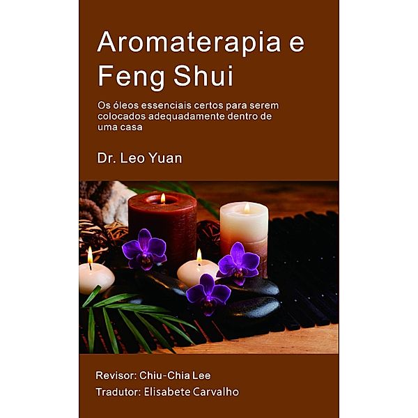 Aromaterapia e Feng Shui, Leo Yuan