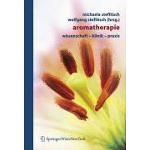 Aromatherapie, Wolfgang Steflitsch, Michaela Steflitsch