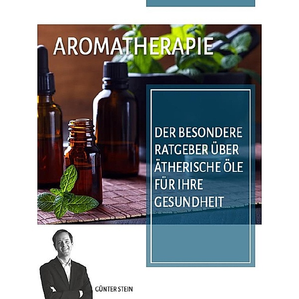 Aromatherapie, Günter Stein